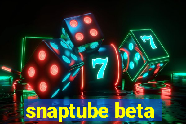 snaptube beta